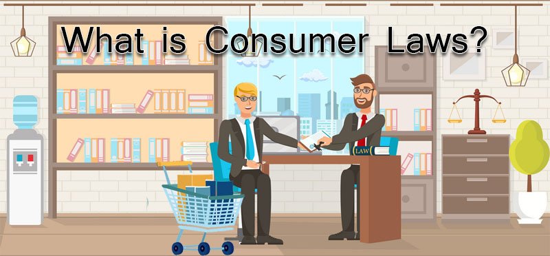 What is Consumer Laws?